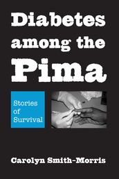 Diabetes among the Pima