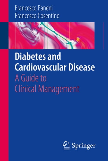 Diabetes and Cardiovascular Disease - Francesco Cosentino - Francesco Paneni