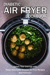 Diabetic Air Fryer Cookbook