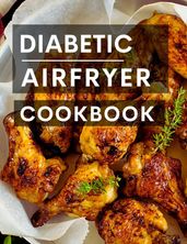 Diabetic Air Fryer Cookbook