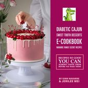 Diabetic Cajun Sweet Tooth Desserts E-Cookbook Navarre Family Secret Recipes