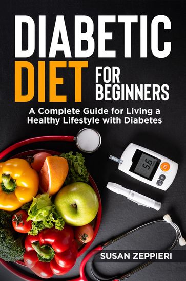 Diabetic Diet for Beginners - Susan Zeppieri