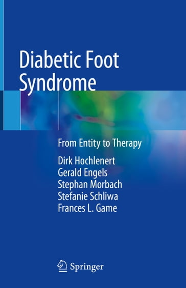 Diabetic Foot Syndrome - Dirk Hochlenert - Frances L. Game - Gerald Engels - Stefanie Schliwa - Stephan Morbach