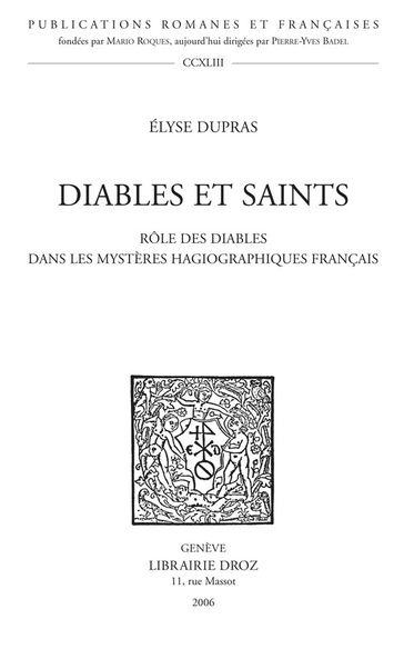 Diables et saints : rôle des diables dans les mystères hagiographiques français - Elyse Dupras