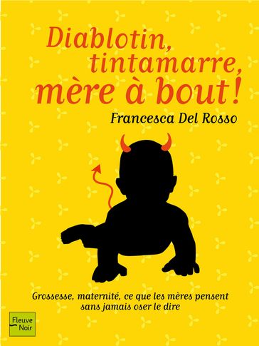 Diablotin, tintamarre, mère à bout ! - Francesca Del Rosso