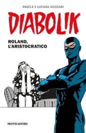 Diabolik - Roland, l aristocratico