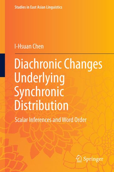 Diachronic Changes Underlying Synchronic Distribution - I-Hsuan Chen