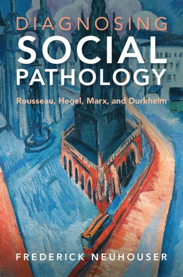 Diagnosing Social Pathology - Frederick Neuhouser