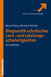 Diagnostik schulischer Lern- und Leistungsschwierigkeiten