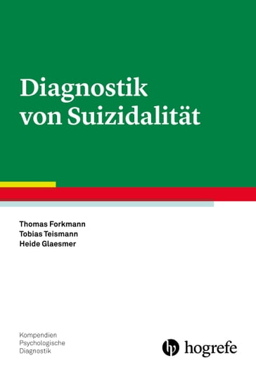 Diagnostik von Suizidalität - Tobias Teismann - Heide Glaesmer - Thomas Forkmann