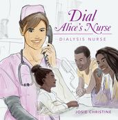 Dial Alice s Nurse