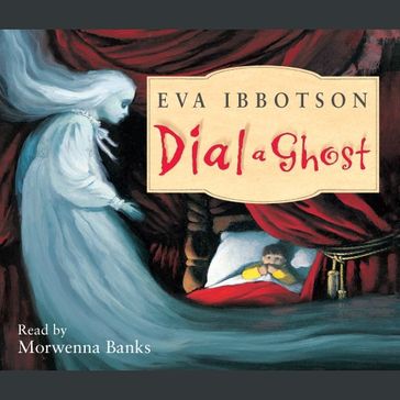 Dial a Ghost - Eva Ibbotson
