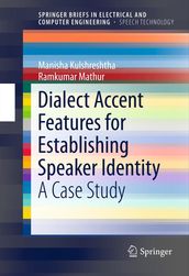 Dialect Accent Features for Establishing Speaker Identity