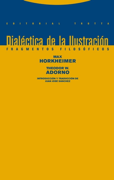Dialéctica de la Ilustración - Max Horkheimer - Theodor W. Adorno