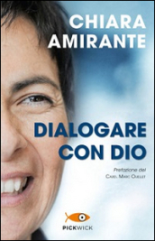 Dialogare con Dio. La preghiera del cuore: una via per la pace