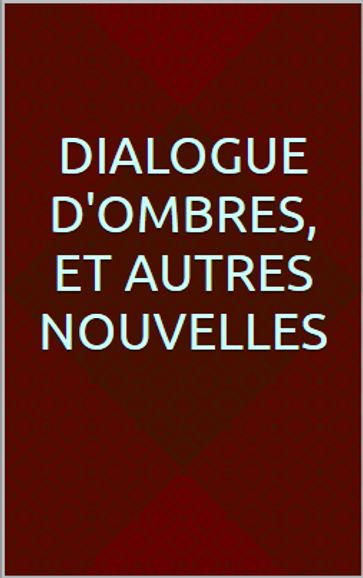 Dialogue d'ombres, et autres nouvelles - Georges Bernanos