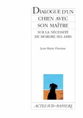 Dialogue d un chien avec son maître sur la nécessité de mordre ses amis