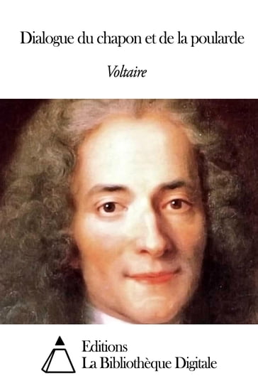 Dialogue du chapon et de la poularde - Voltaire