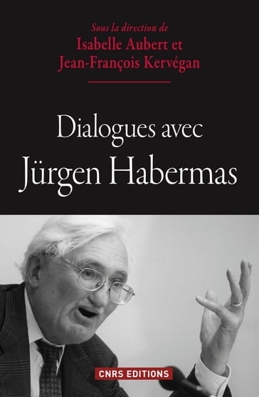 Dialogues avec Jürgen Habermas - Jean-François Kervégan - Isabelle Aubert