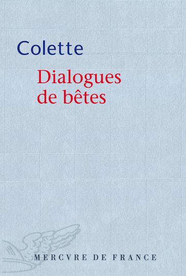 Dialogues de bêtes - Gabrielle Colette