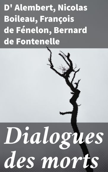 Dialogues des morts - Bernard de Fontenelle - D