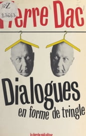 Dialogues en forme de tringle