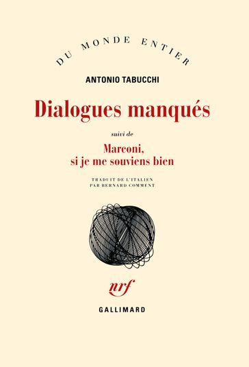 Dialogues manqués / Marconi, si je me souviens bien - Antonio Tabucchi