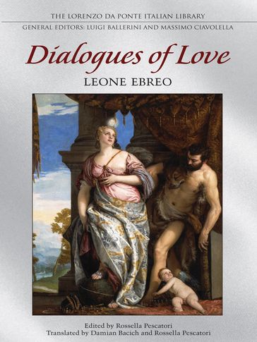 Dialogues of Love - Juda ben Isaac Abrabanel (Leone Ebreo) - Rosella Pescatori