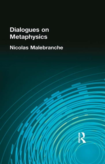 Dialogues on Metaphysics - Nicolas Malebranche