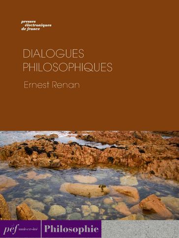 Dialogues philosophiques - Ernest Renan