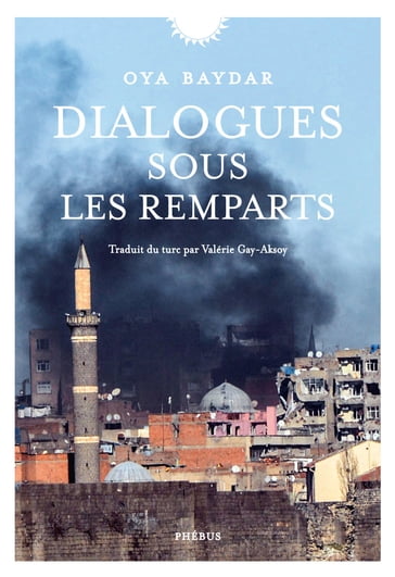 Dialogues sous les remparts - Oya Baydar