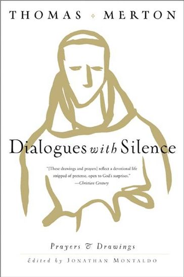Dialogues with Silence - Thomas Merton