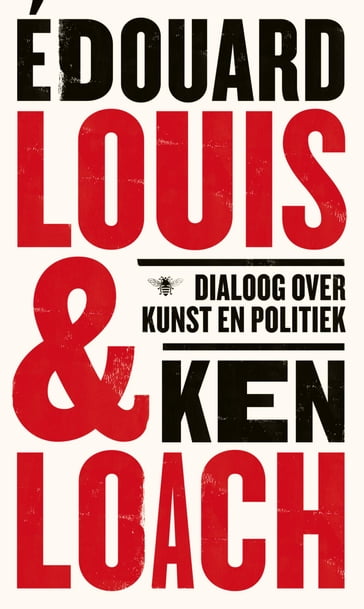 Dialoog over kunst en politiek - Ken Loach - Édouard Louis