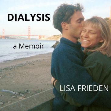 Dialysis - Lisa Frieden