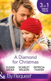 A Diamond For Christmas: Kisses on Her Christmas List / Her Christmas Eve Diamond / Single Dad