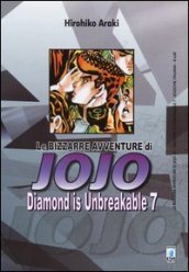 Diamond is unbreakable. Le bizzarre avventure di Jojo. 7.