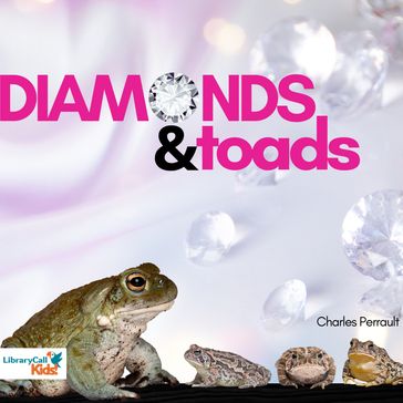 Diamonds and Toads - Charles Perrault - Madeline Walton-Hadlock