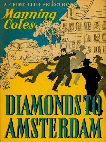 Diamonds to Amsterdam - Manning Coles