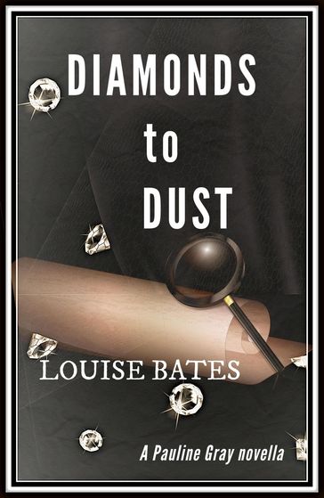 Diamonds to Dust - Louise Bates