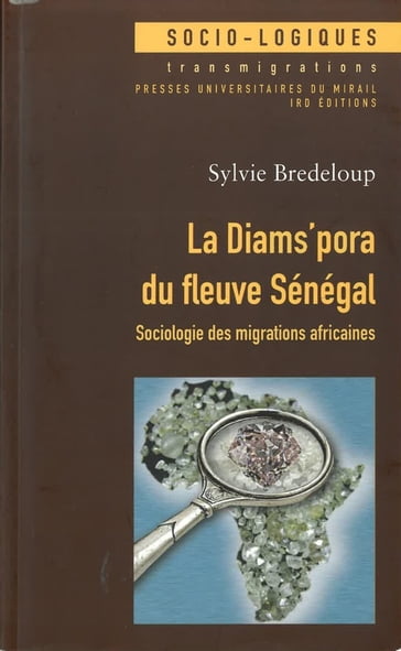 La Diams'pora du fleuve Sénégal - Sylvie Bredeloup