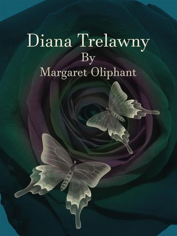 Diana Trelawny - Margaret Oliphant
