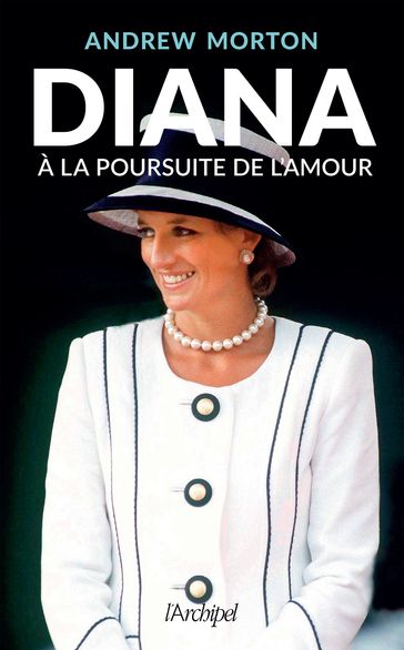 Diana à la poursuite de l'amour - Andrew Morton