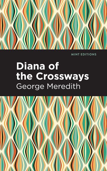Diana of the Crossways - George Meredith - Mint Editions