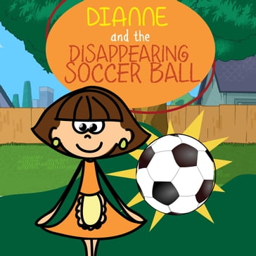 Dianne and the Disappearing Soccer Ball - Jupiter Kids