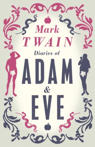 Diaries of Adam and Eve - Mark Twain