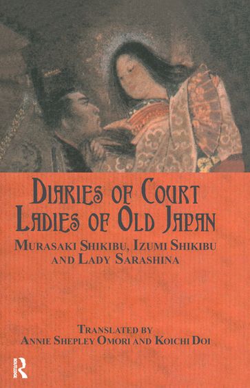 Diaries of Court Ladies of Old Japan - Shikibu Murasaki - Shikibu Izumi - Lady Sarashina