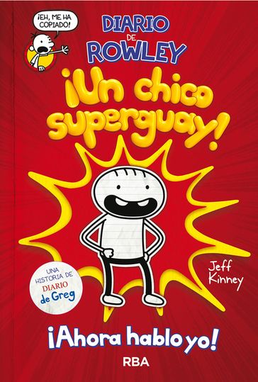 Diario de Rowley 1 - ¡Un chico super guay! - Jeff Kinney