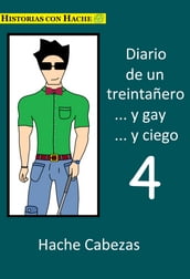 Diario de un Treintañero... y Gay... y Ciego 4