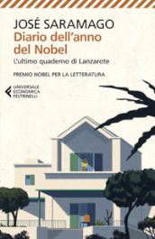 Diario dell anno del Nobel. L ultimo quaderno di Lanzarote