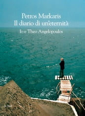 Diario di un eternità. Io e Theo Angelopoulos